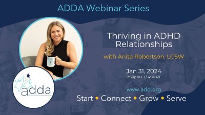 ADDAWebinarSeries-Anita Robertson, LCSW-Twitter Thriving in ADHD Relationships with Anita Robertson, LCSW