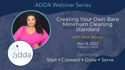 ADDAWebinarSeries-René Brooks-Twitter Creating Your Own Bare Minimum Cleaning Standard with René Brooks