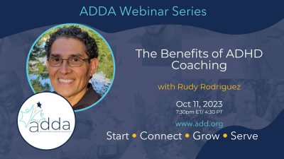 ADDAWebinarSeries-Rudy Rodriguez-Twitter The Benefits of ADHD Coaching with Rudy Rodriguez