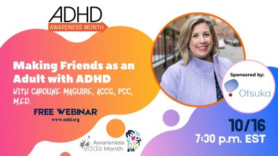 Making Friends as an Adult with ADHD with Caroline Maguire, ACCG, PCC, M.Ed.