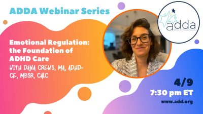 Emotional Regulation: the Foundation of ADHD Care with Dana Crews, MA, ADHD-CE, MBSR, CALC