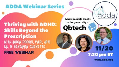 Thriving with ADHD: Skills Beyond the Prescription with Aaron Dodini, Ph.D., Arti Lal, & Benjamin Cheyette
